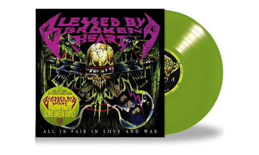 Blessed By a Broken Heart - All is Fair in Love and War - 12” LP (Slime Green)