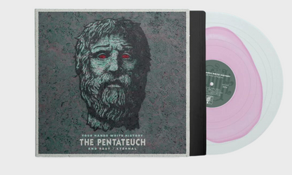 Your Hands Write History - The Pentateuch & Rest / Eternal - 12” LP